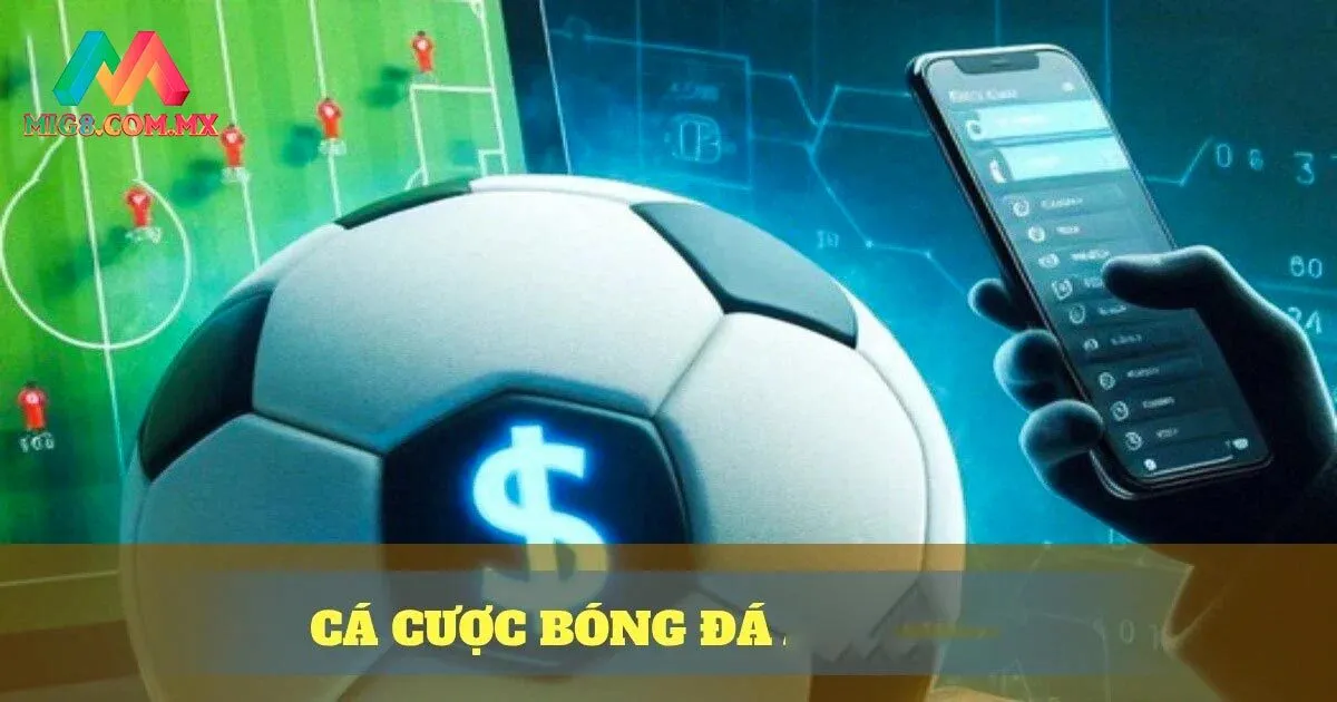 Cá cược bóng đá là gì?